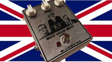 Tate Effects Brexit Means Brexit overdrive pedal