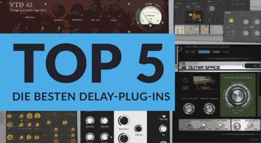Sind das die besten Delay Plug-ins 2017?