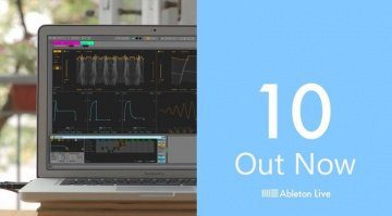 Das Warten hat ein Ende - Ableton Live 10 ist da!