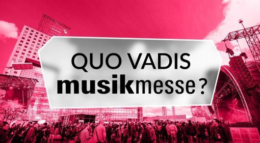 Quo Vadis Musikmesse Kolume Teaserbild