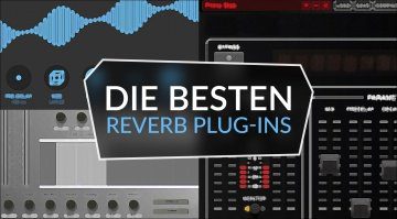 Sind das die besten Reverb VST-Plug-ins?