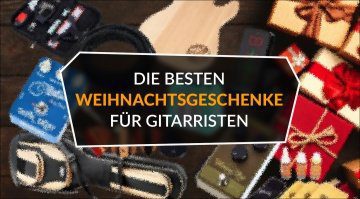 Die_besten_Weihnachtsgeschenke_fuer_Gitarristen Topliste