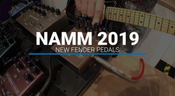 Fender Effekt PEdale Video Sound NAMM 2019