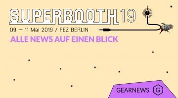 Superbooth 2019 - Alle News, Gerüchte und Videos auf einen Blick