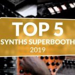 Superbooth Top 5 Synths