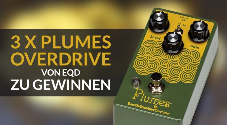 EarthQuaker Devices Plumes Gewinnspiel