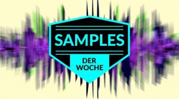 Samples der Woche - der Sammelartikel