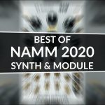 NAMM 2020 Best of Synth Stuff + Module
