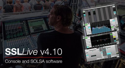 Solid State Logic Live V4.10 bringt neue Funktionen für die gesamte Palette der SSL-Live-Konsolen