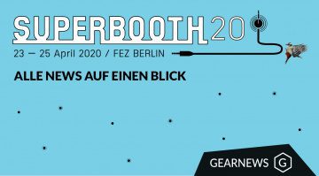 Superbooth 2020 - Alle News, Gerüchte und Videos auf einen Blick