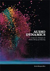 Audio Dynamics: Compression Techniques for Modern Mixing and Mastering