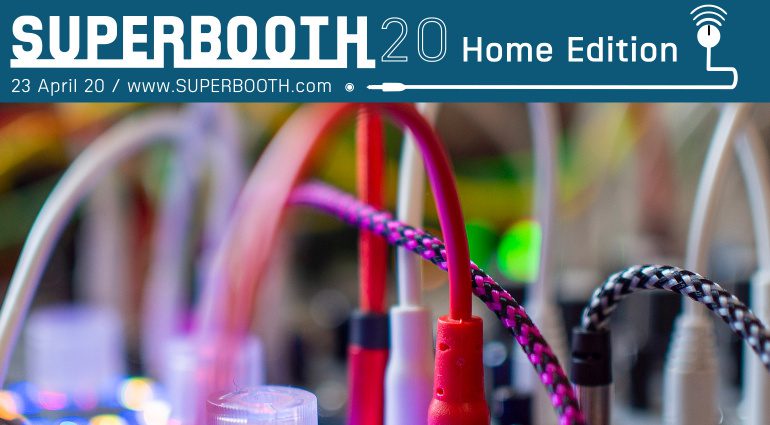 Superbooth 20 - Home Edition: alle Neuigkeiten auf einen Blick