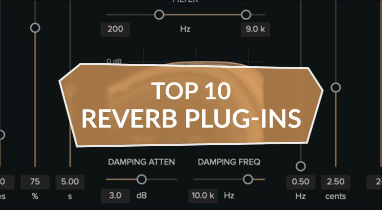 Die 10 Besten Reverb Plug-ins der letzten Monate