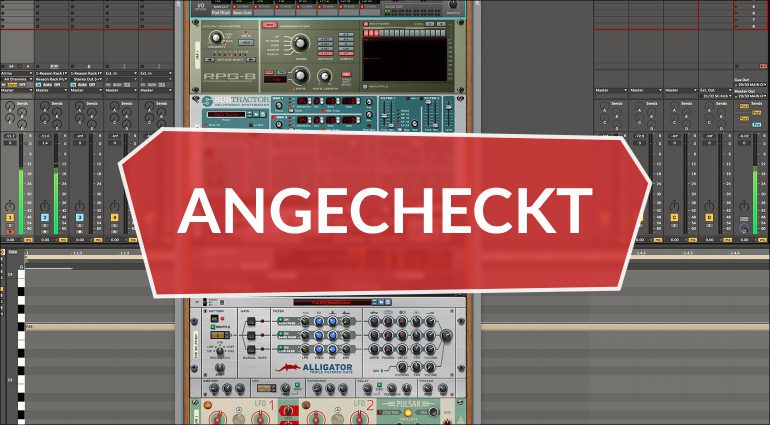 Angecheckt: Reason Studios Reason Rack als Plug-in in meiner DAW