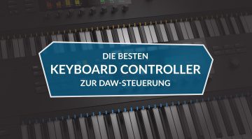 Die besten USB/MIDI Keyboard Controller zur DAW-Steuerung