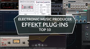 Electronic Music Producer: Die zehn besten Plug-ins aus meinem Studio