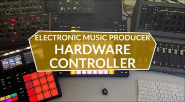 Electronic Music Producer: Die besten Controller aus meinem Studio