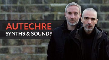 Autechre Synths and Sounds