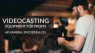 Videocasting-Equipment für Profis!