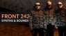 Front 242: Synths & Sounds