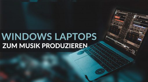 Die besten Windows-Laptops für die Musikproduktion