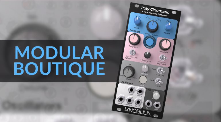 Modular Boutique Knobula PolyCinematic