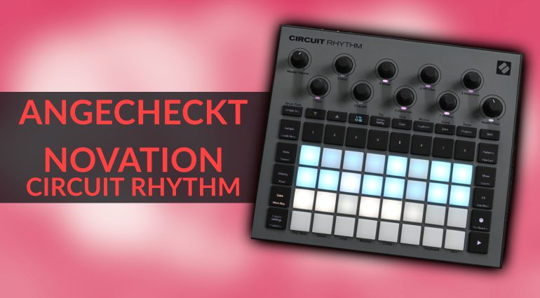 Angecheckt Novation Circuit Rhythm