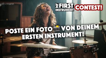 Thomann #myfirstinstrument: zeigt eure Instrumente und gewinnt einen Gutschein!