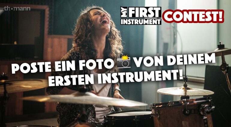 Thomann #myfirstinstrument: zeigt eure Instrumente und gewinnt einen Gutschein!