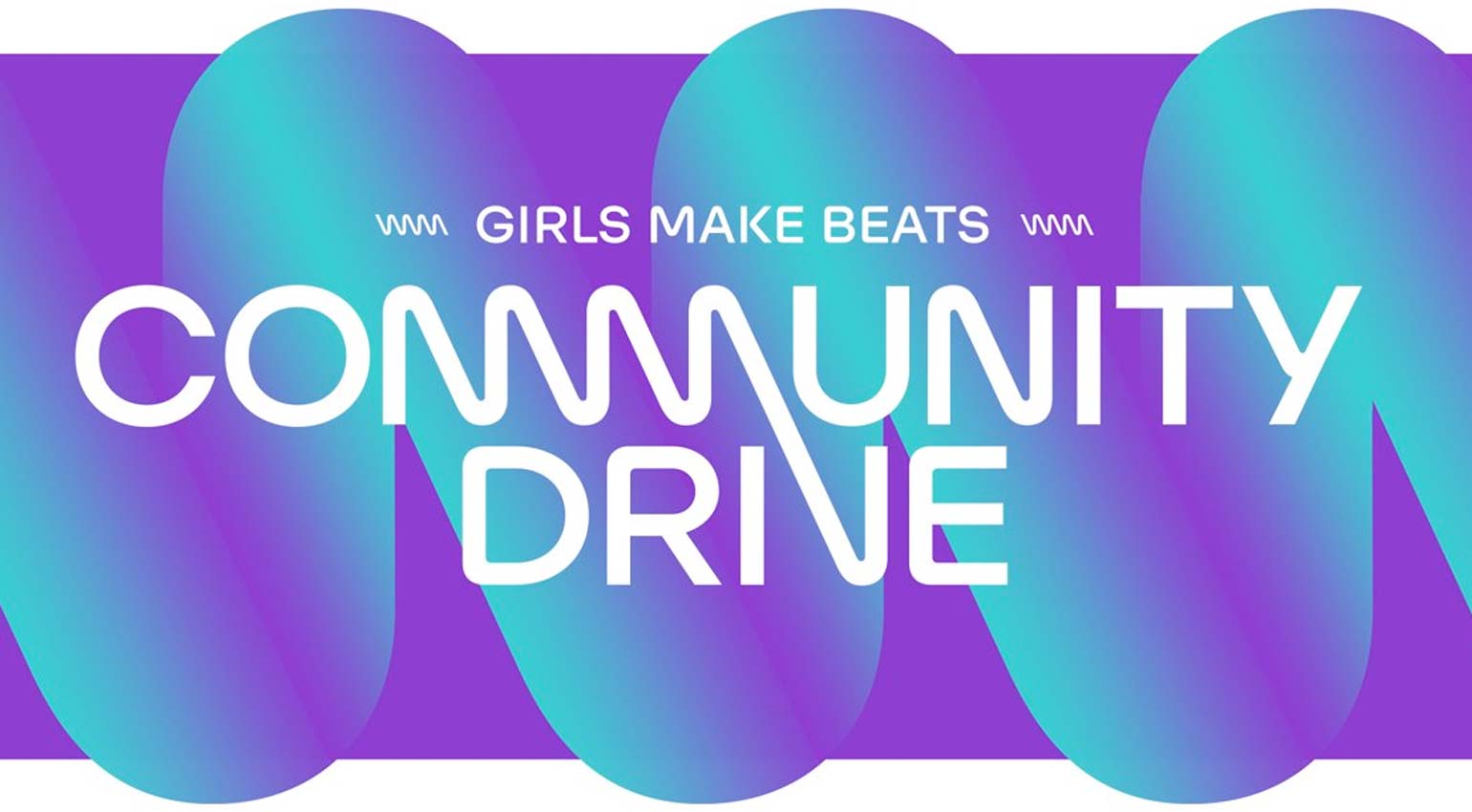 Girls Make Beats Community Drive 2021