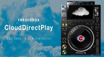 rekordbox bringt cloud direct play für den CDJ-3000