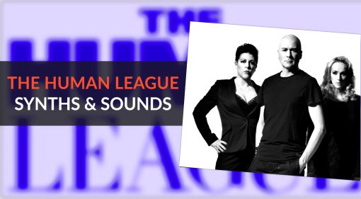 The Human League Synths & Sounds
