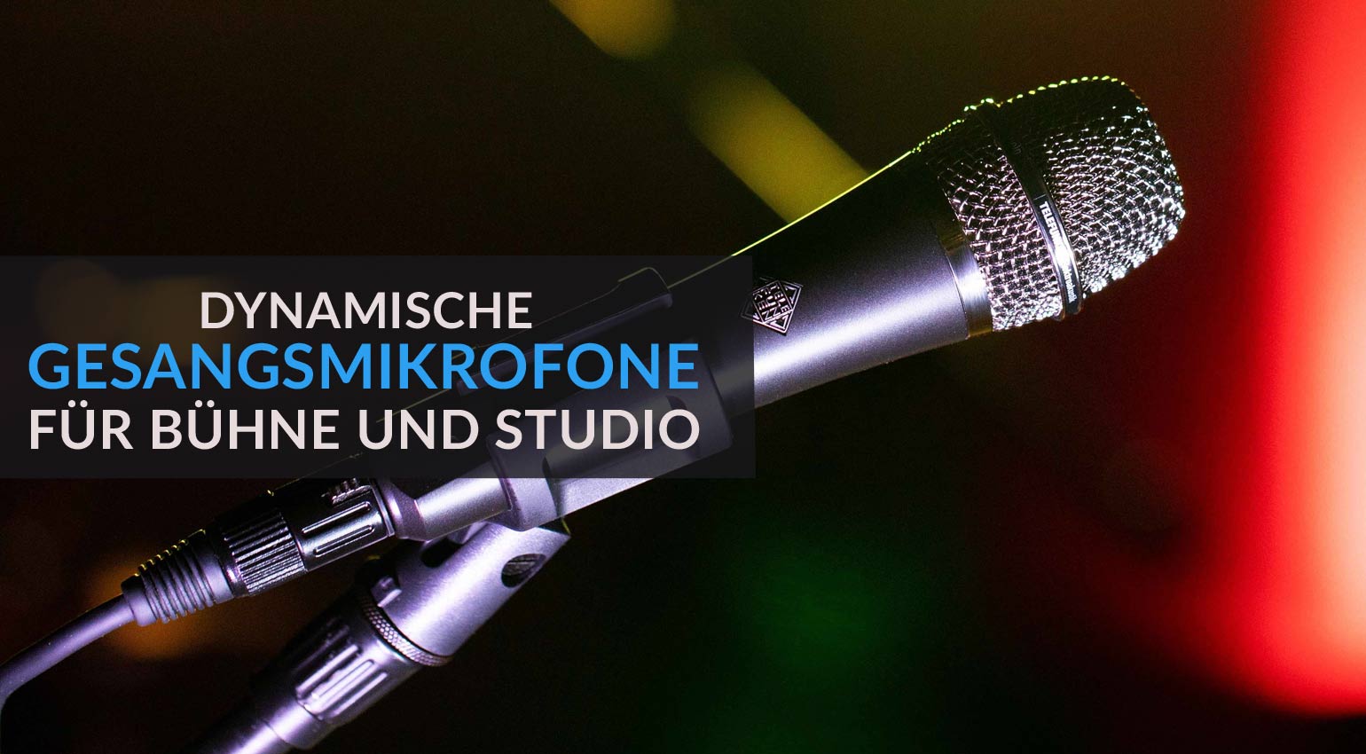 Das beste dynamische Gesangsmikrofon für Bühne und Studio 