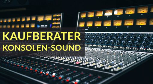 Kaufberater: Analoger Konsolen-Sound - welches Equipment für zuhause