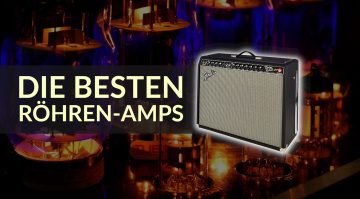 Die besten Röhren Amps Verstärker