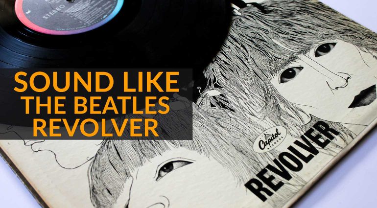 Sound like The Beatles Revolver: Das Gear der Fab Four