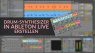 Drum-Synthesizer in Ableton Live erstellen – Workshop