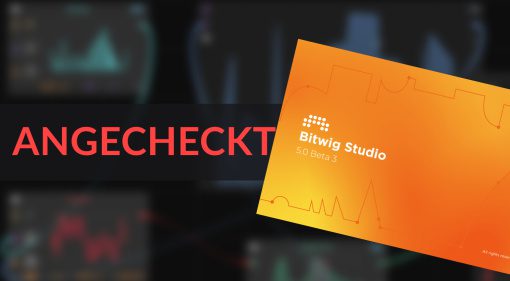 Angecheckt: Bitwig Studio 5 in der Beta 3 - mit MSEGs und mehr!