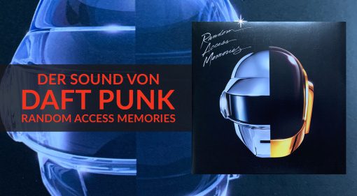 Random Access Memories: Der Sound von Daft Punk