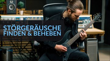 E-Gitarre: Störgeräusche finden und beheben