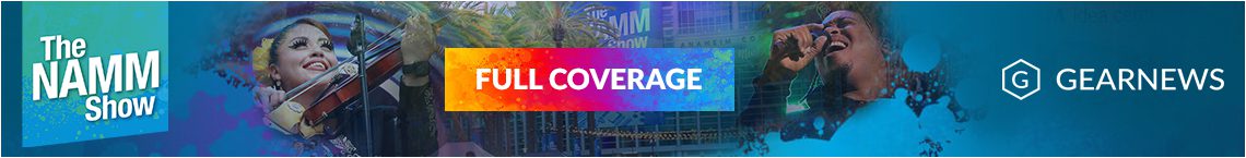 NAMM 2024 Full Coverage