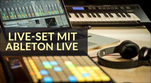 Workshop: Live-Set mit Ableton Live: So bringst du deine Musik auf die Bühne