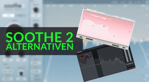 Soothe 2 Alternativen - VSTs kostenlos, günstiger und besser?