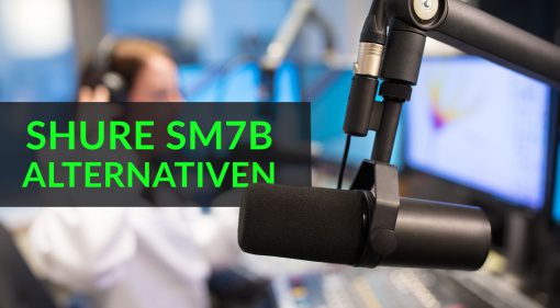 SM7b Alternativen – Die besten Mics für Podcasts und Vocals