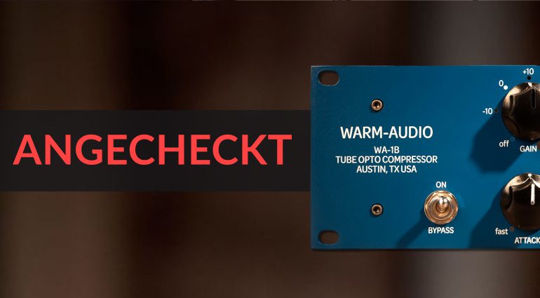 Warm Audio WA1B Angecheckt!