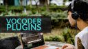 Die besten Vocoder Plugins