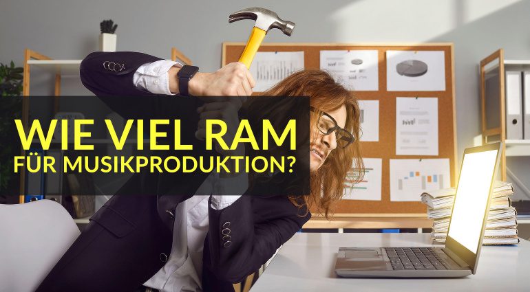 Wie viel RAM braucht man für Musikproduktion?