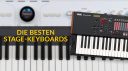 Die besten Stage-Keyboards 2024